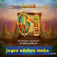 jogos adultos moba